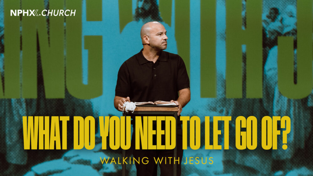 Matthew 4:18-22 Walking With Jesus: What Do You Need To Let Go Of? Image