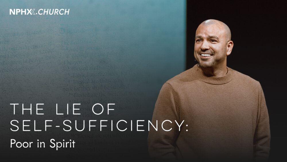 Matthew 5:1-3 / The Lie of Self Sufficiency: Poor in Spirit Image