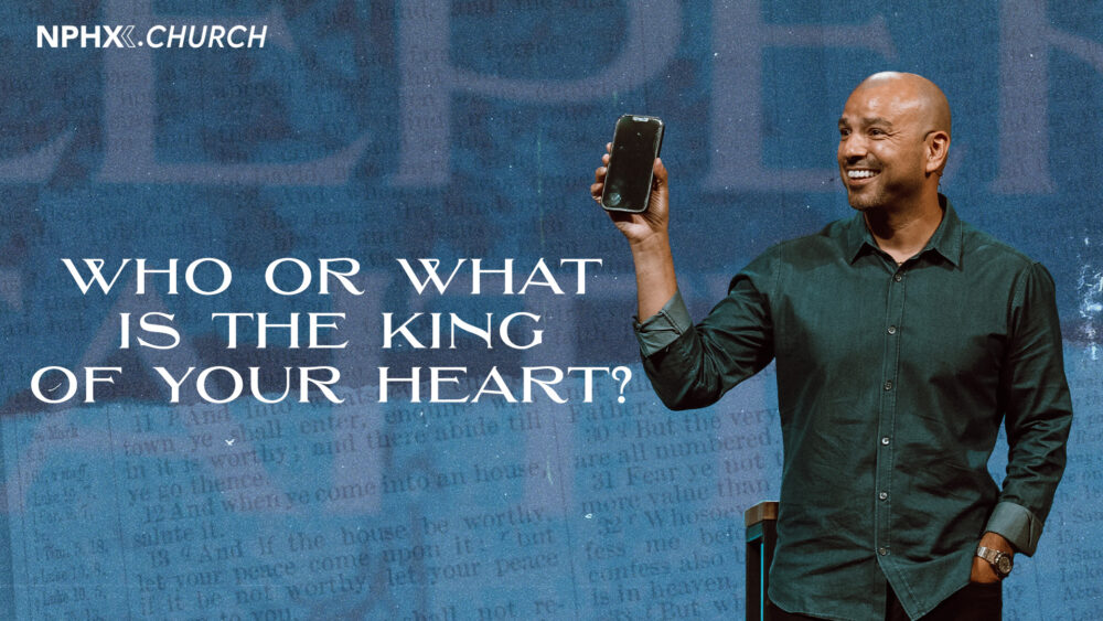 Who Or What Is The King Of Your Heart? / Matthew 6:19-24 Image