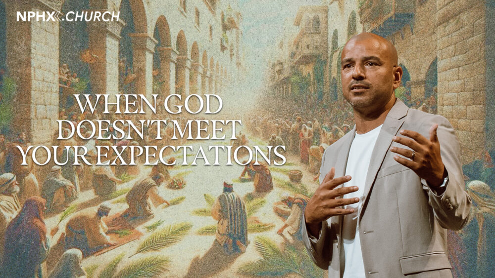 When God Doesn’t Meet Your Expectations  / Matthew 21:8-11 Image