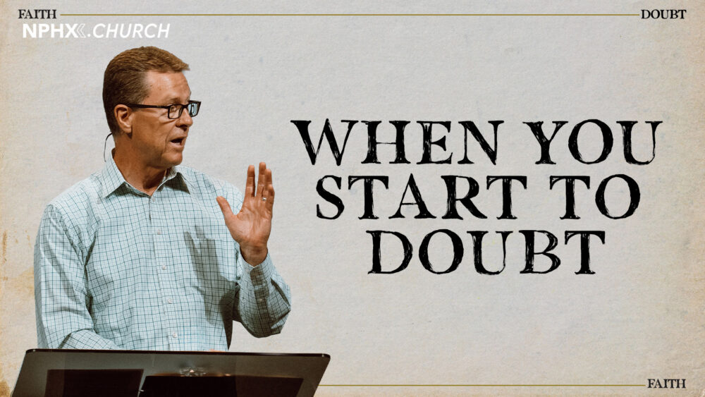 When You Start To Doubt / Matthew 11:1-19 Image