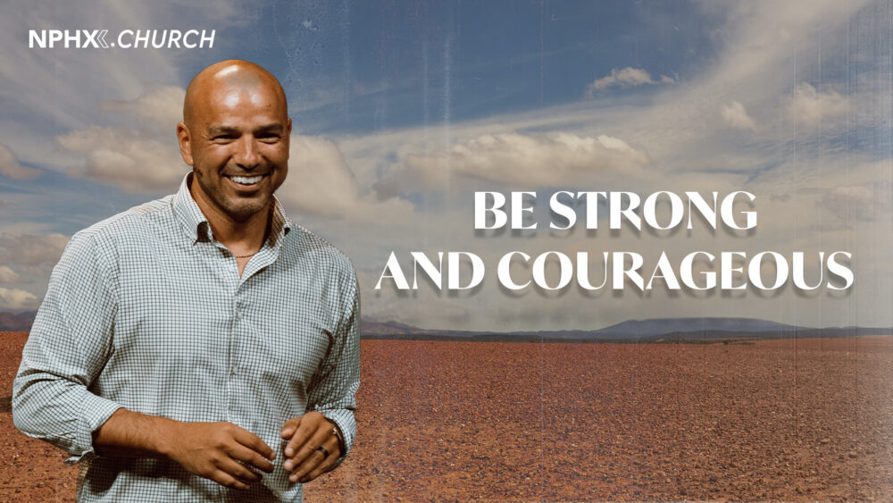 Be Strong and Courageous / Joshua 1:1-11 Image